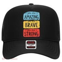 You Are Amazing Brave Strong Hat thumb 0