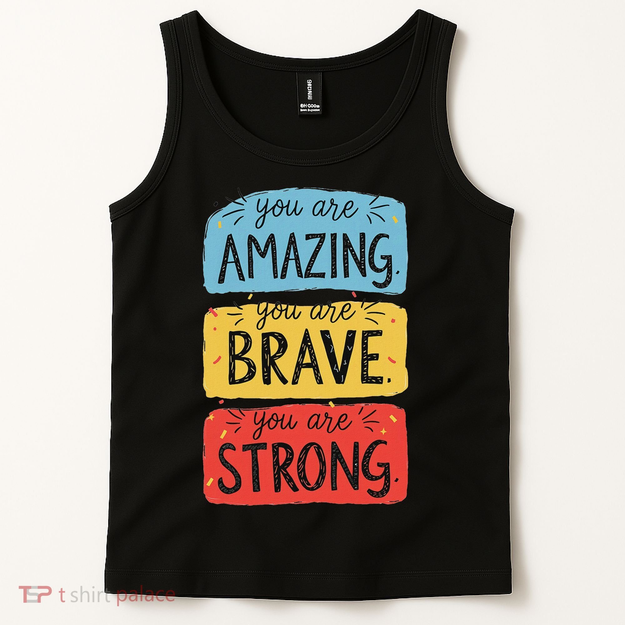 You Are Amazing Brave Strong Tank Top