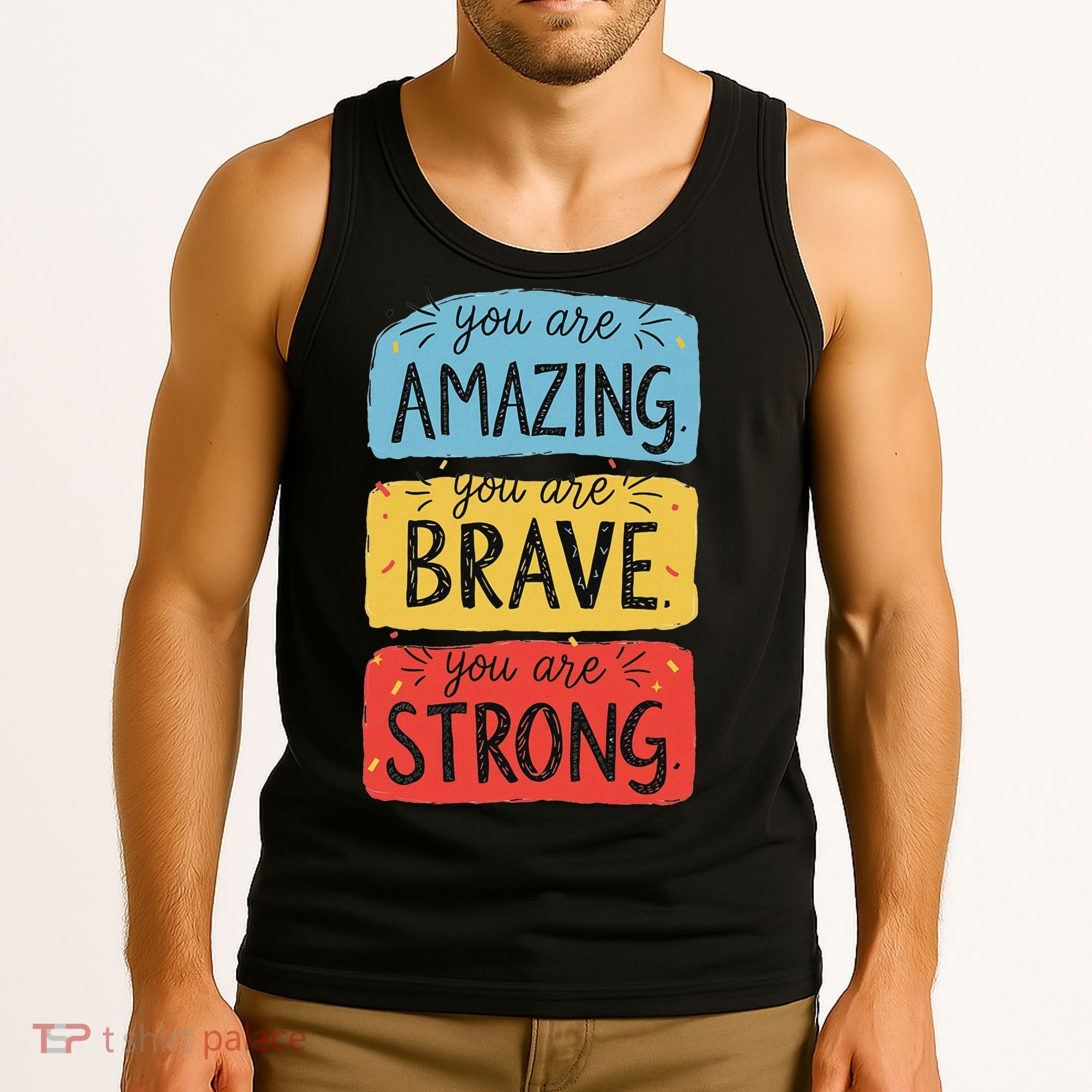 You Are Amazing Brave Strong Tank Top
