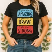 You Are Amazing Brave Strong Women's T-Shirt thumb 2