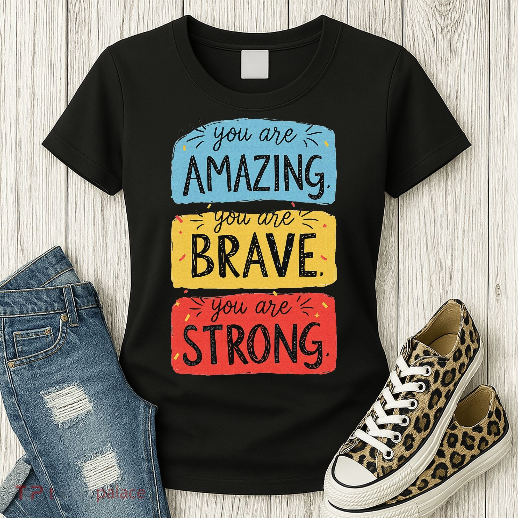 You Are Amazing Brave Strong Women's T-Shirt