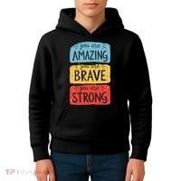 You Are Amazing Brave Strong Kids Hoodie thumb 4