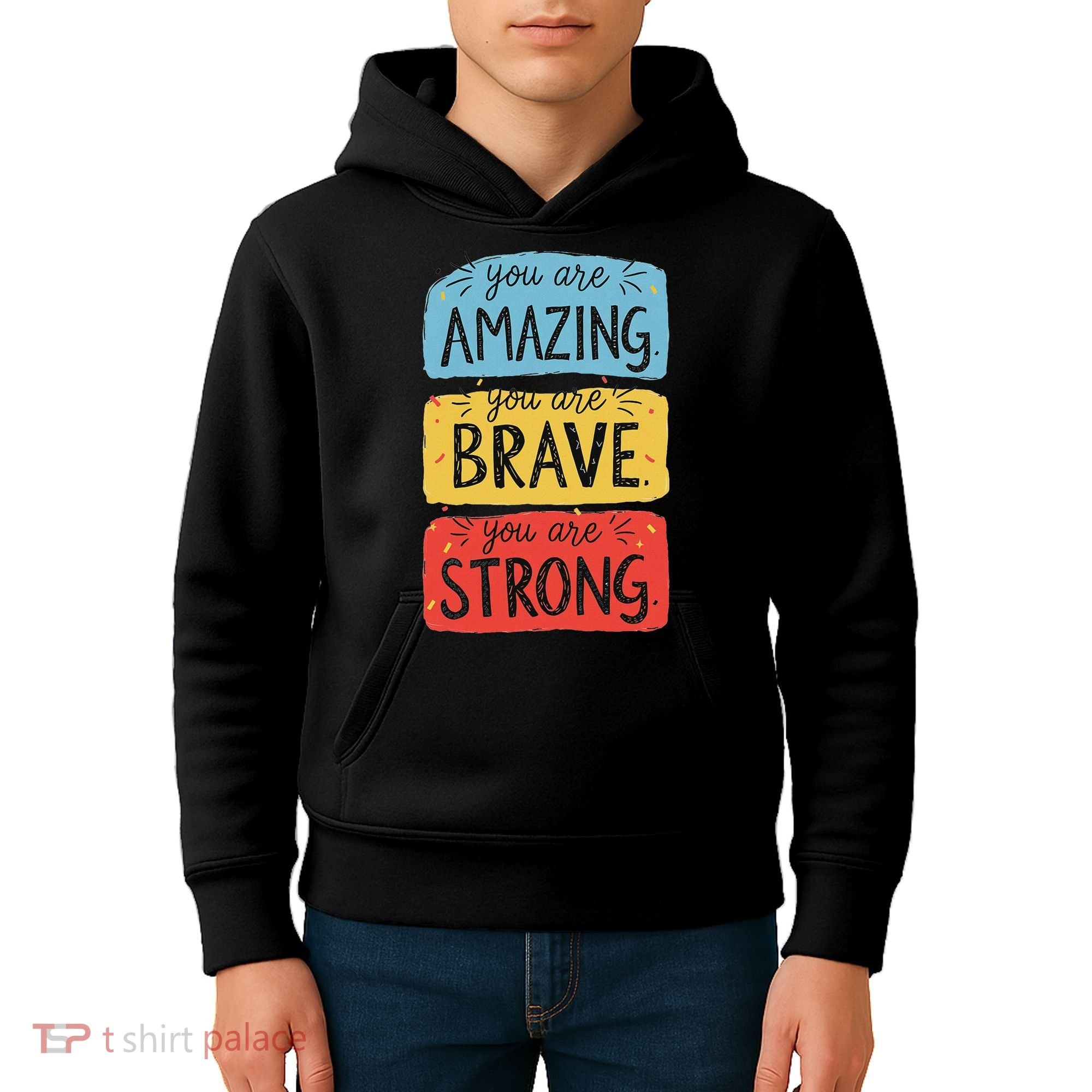 You Are Amazing Brave Strong Kids Hoodie