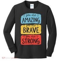 You Are Amazing Brave Strong Kids Long Sleeve Shirt thumb 0