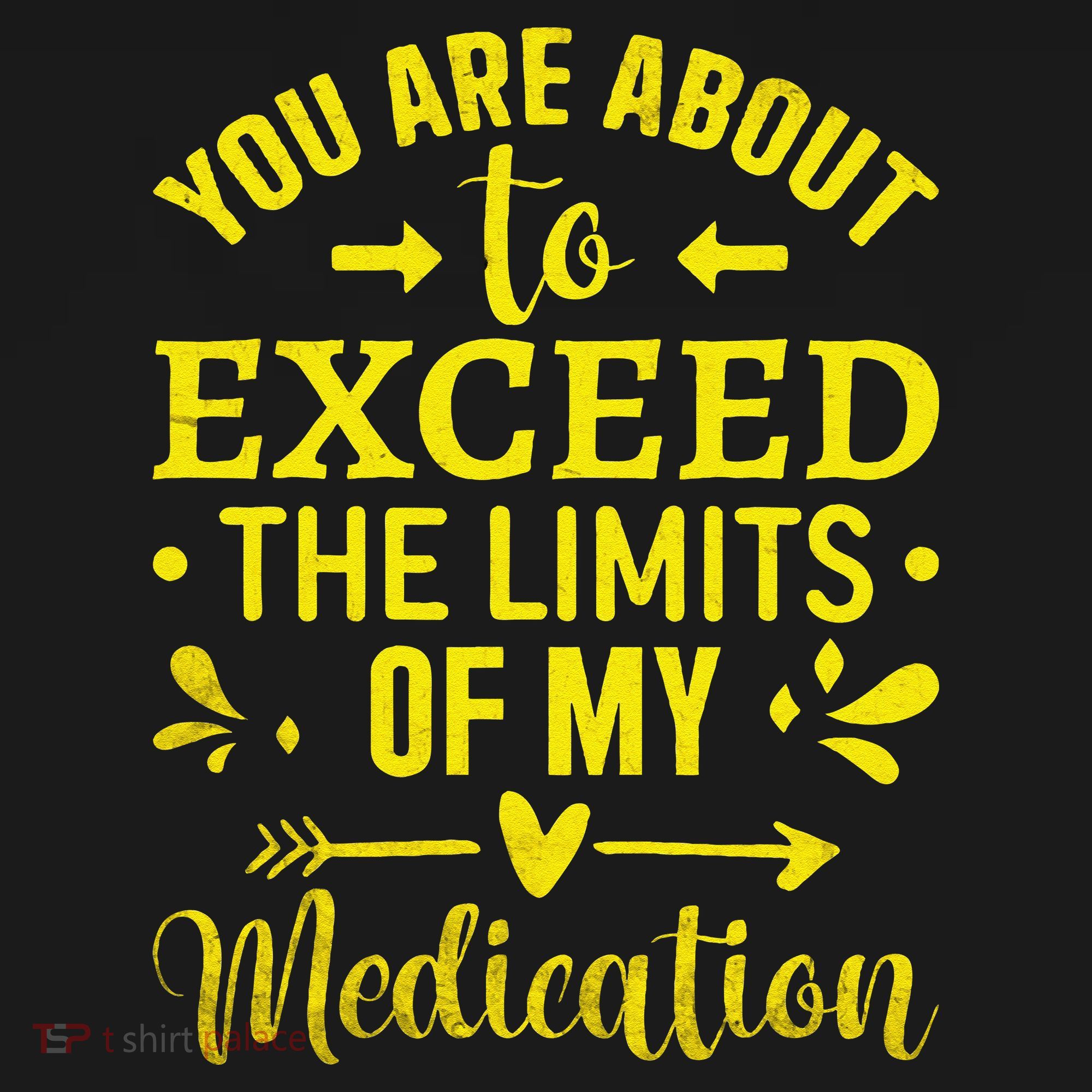 You Are About To Exceed The Limits Of My Medication Doggie Tank