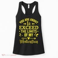 You Are About To Exceed The Limits Of My Medication Women's Tank Top thumb 0