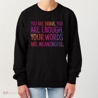 You Are Brave You Are Enough Inspirational Quote Women's Sweatshirt thumb 0