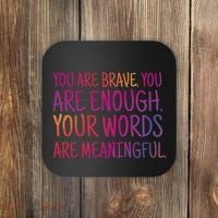 You Are Brave You Are Enough Inspirational Quote Coaster thumb 0