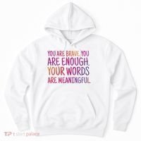 You Are Brave You Are Enough Inspirational Quote Hoodie thumb 0