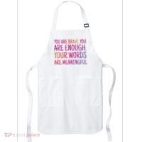 You Are Brave You Are Enough Inspirational Quote Apron thumb 0