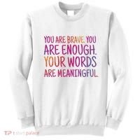 You Are Brave You Are Enough Inspirational Quote Sweatshirt thumb 0