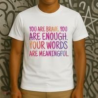 You Are Brave You Are Enough Inspirational Quote T-Shirt thumb 3