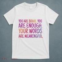 You Are Brave You Are Enough Inspirational Quote T-Shirt thumb 5