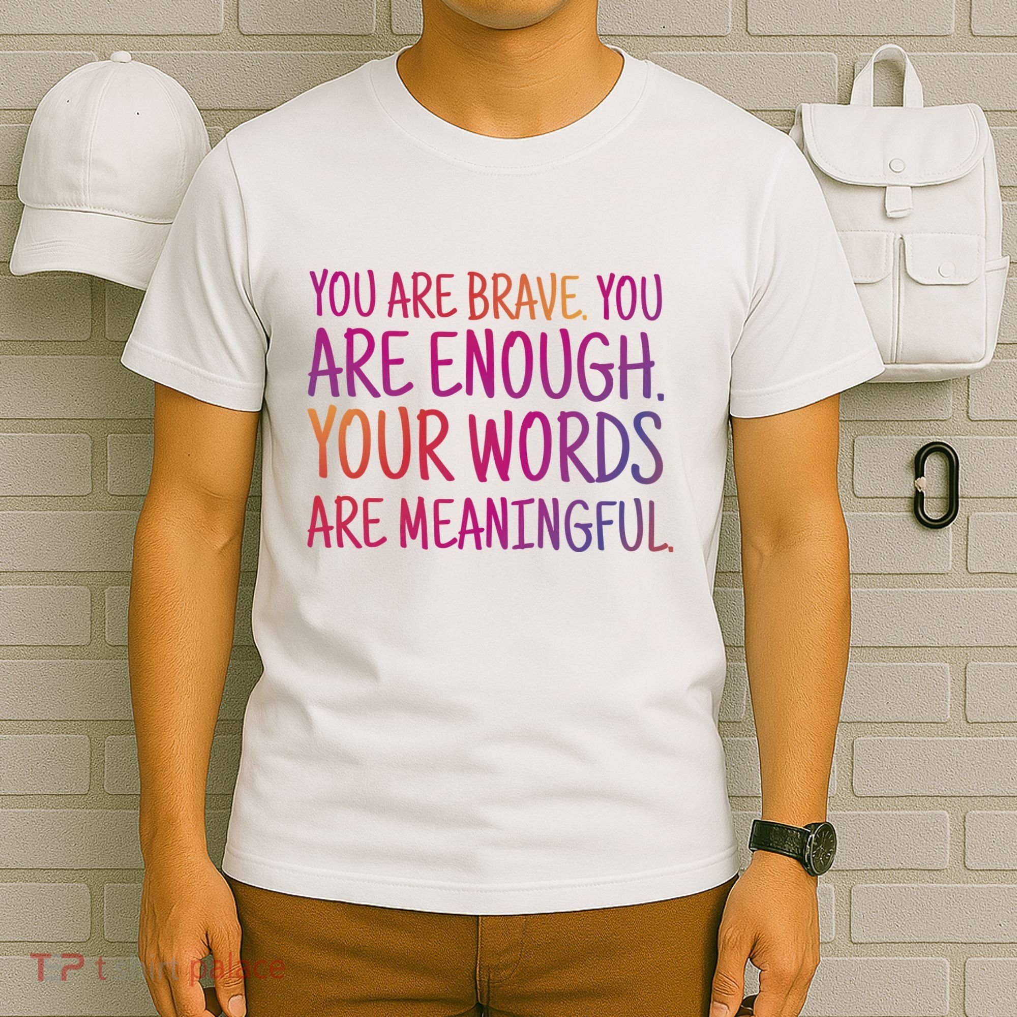 You Are Brave You Are Enough Inspirational Quote T-Shirt