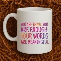 You Are Brave You Are Enough Inspirational Quote Coffee Mug thumb 2