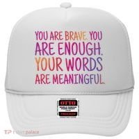You Are Brave You Are Enough Inspirational Quote Hat thumb 0