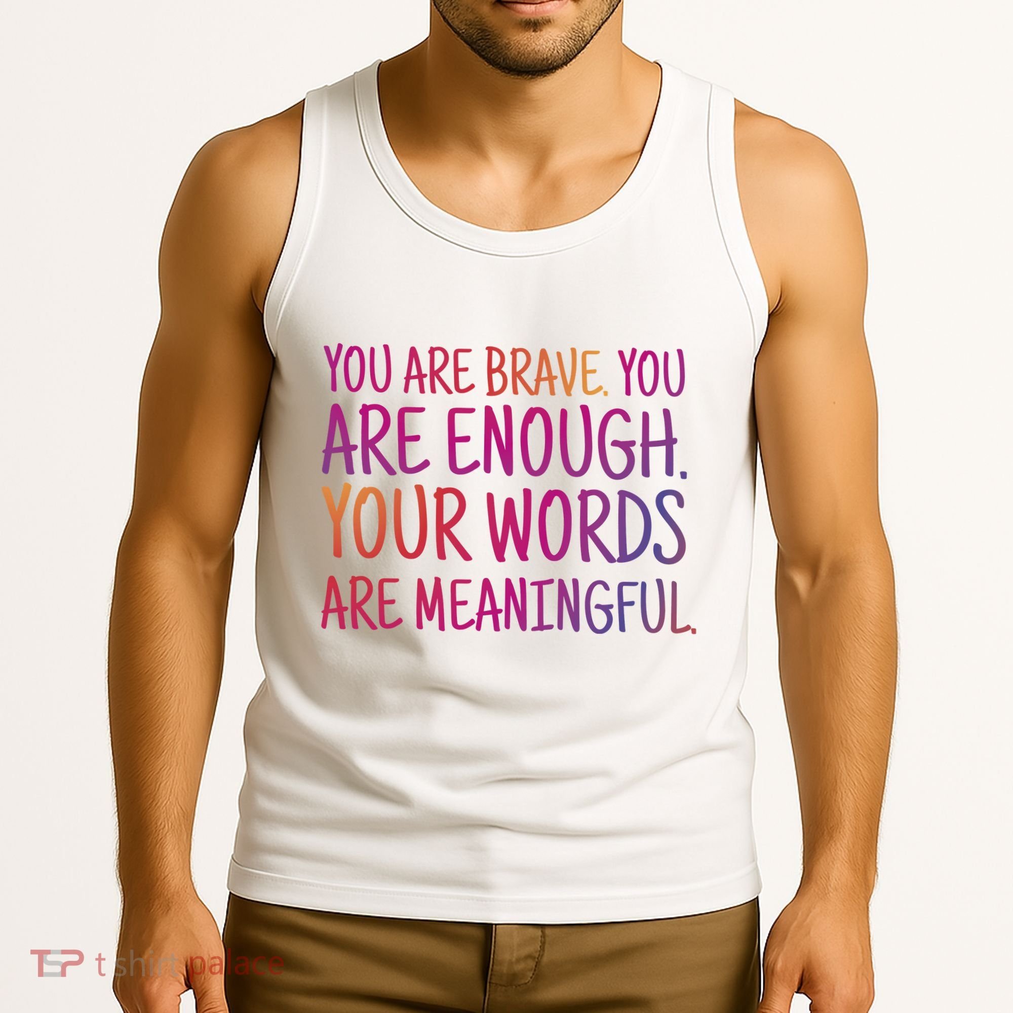 You Are Brave You Are Enough Inspirational Quote Tank Top