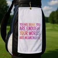 You Are Brave You Are Enough Inspirational Quote Golf Towel thumb 2