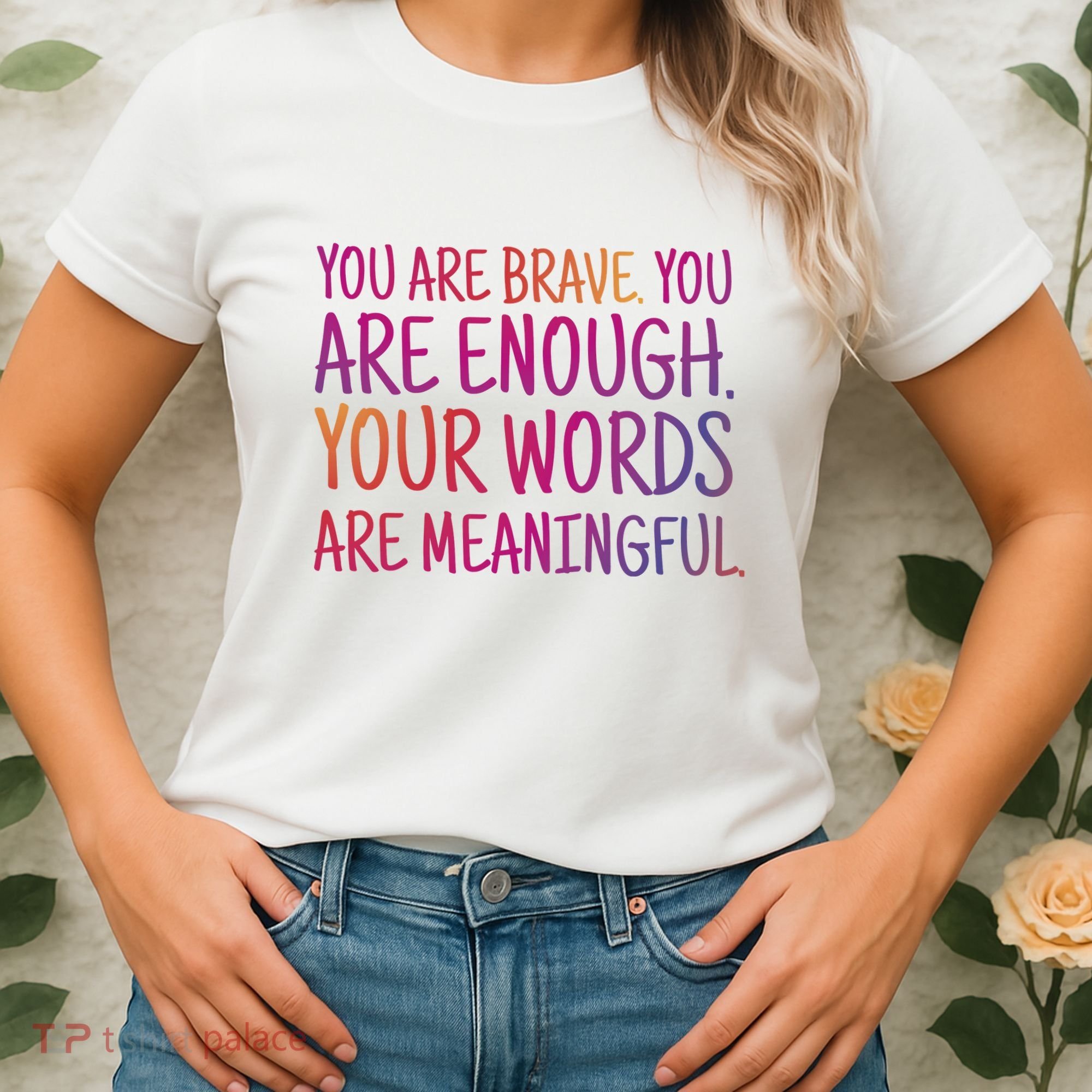 You Are Brave You Are Enough Inspirational Quote Women's T-Shirt