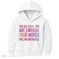 You Are Brave You Are Enough Inspirational Quote Kids Hoodie thumb 0