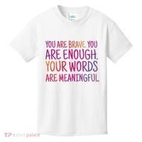 You Are Brave You Are Enough Inspirational Quote Kids T-Shirt thumb 0