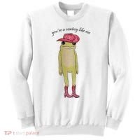 You're A Cowboy Like Me Sweatshirt thumb 0