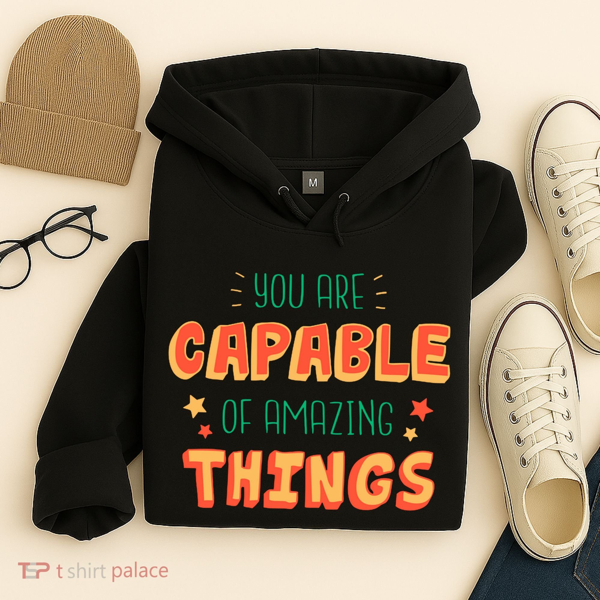You Are Capable Of Amazing Things Inspirational Quote Hoodie