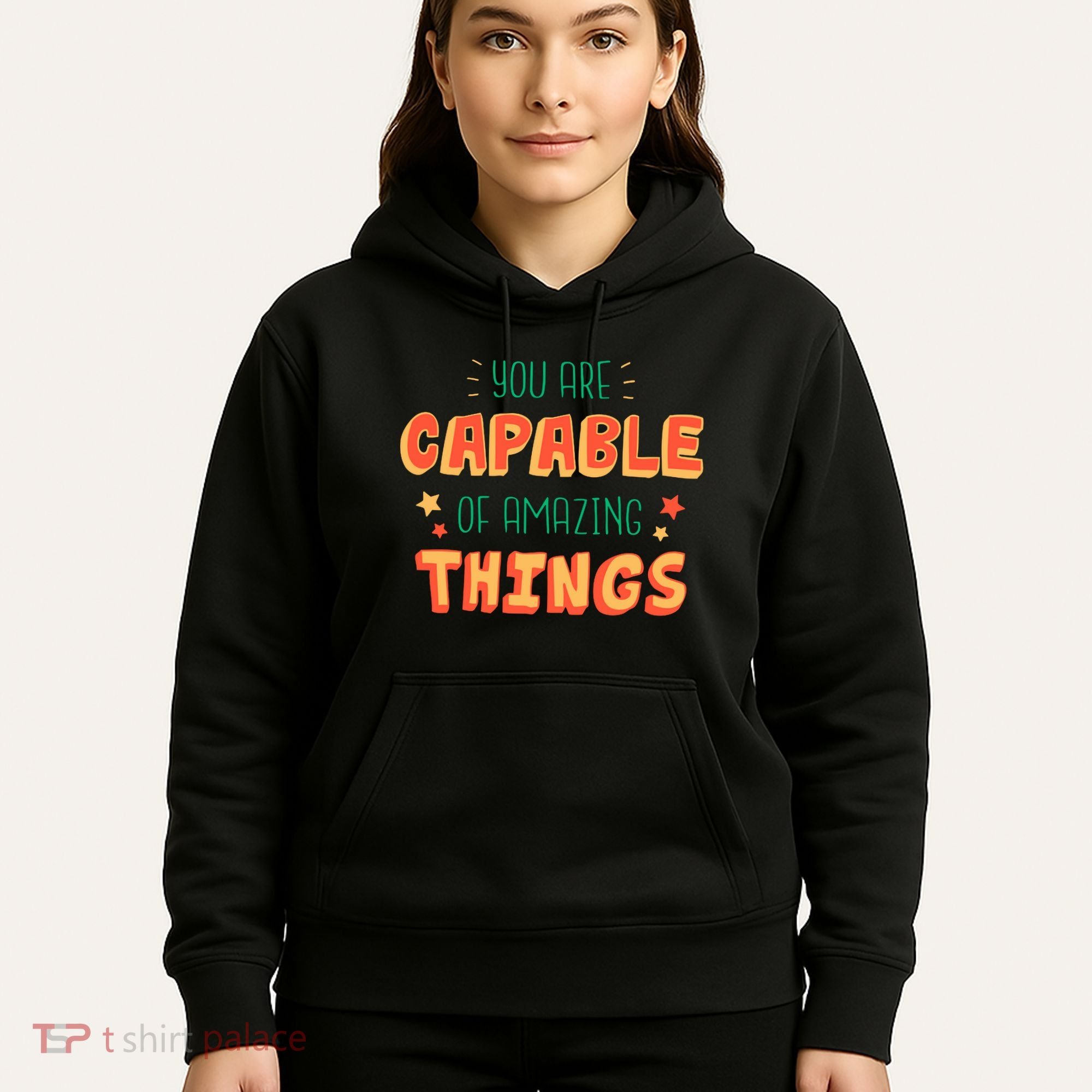 You Are Capable Of Amazing Things Inspirational Quote Hoodie