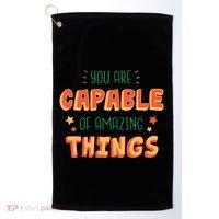 You Are Capable Of Amazing Things Inspirational Quote Golf Towel thumb 0
