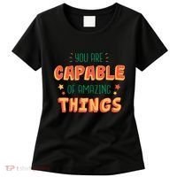 You Are Capable Of Amazing Things Inspirational Quote Women's T-Shirt thumb 0
