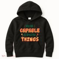 You Are Capable Of Amazing Things Inspirational Quote Kids Hoodie thumb 0