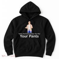 You AinT Cool Unless You Pee Your Pants Hoodie thumb 0