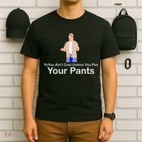 You AinT Cool Unless You Pee Your Pants T-Shirt thumb 6