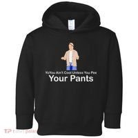 You AinT Cool Unless You Pee Your Pants Toddler Hoodie thumb 0