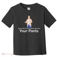 You AinT Cool Unless You Pee Your Pants Toddler T-Shirt thumb 0
