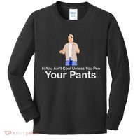 You AinT Cool Unless You Pee Your Pants Kids Long Sleeve Shirt thumb 0