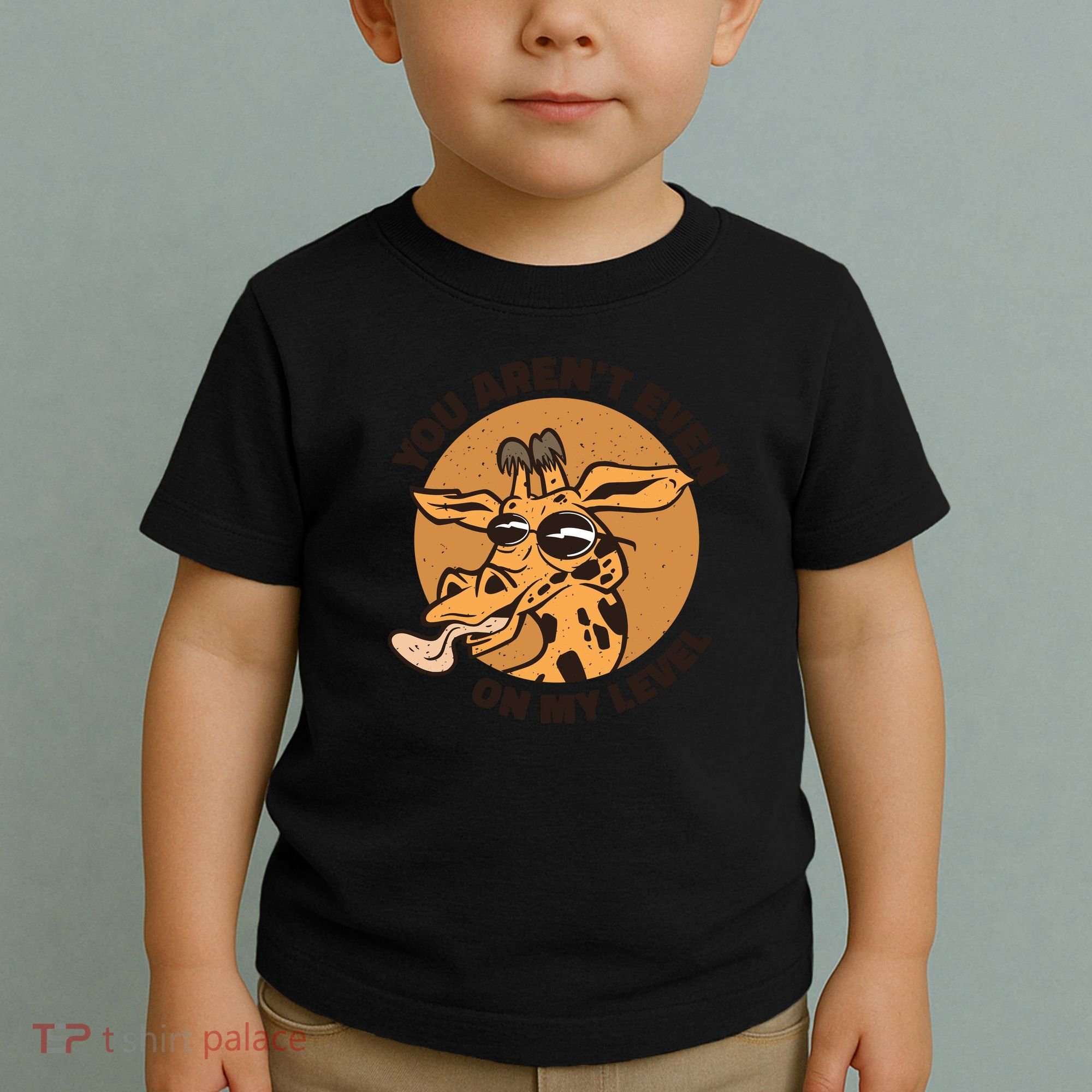 You Aren't Even On My Level Funny Toddler T-Shirt