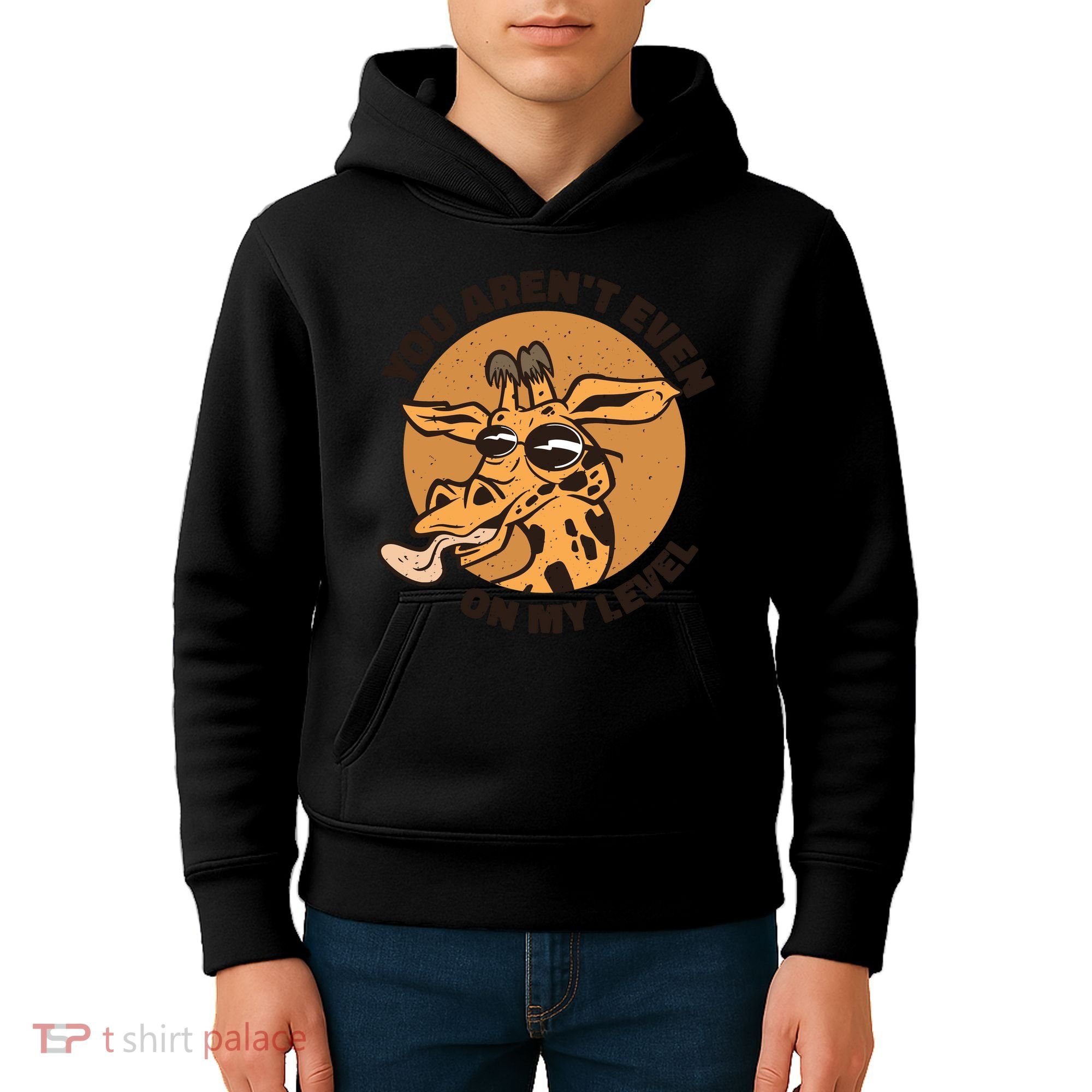You Aren't Even On My Level Funny Kids Hoodie