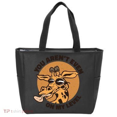 You Aren't Even On My Level Funny Tote Bag