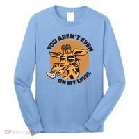 You Aren't Even On My Level Funny Long Sleeve Shirt thumb 0