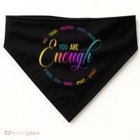 You Are Enough Kindness Quote USA-Made Doggie Bandana thumb 0
