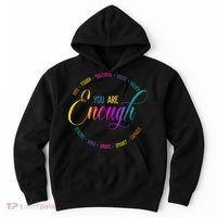 You Are Enough Kindness Quote Hoodie thumb 0