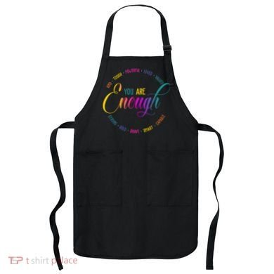 You Are Enough Kindness Quote Apron