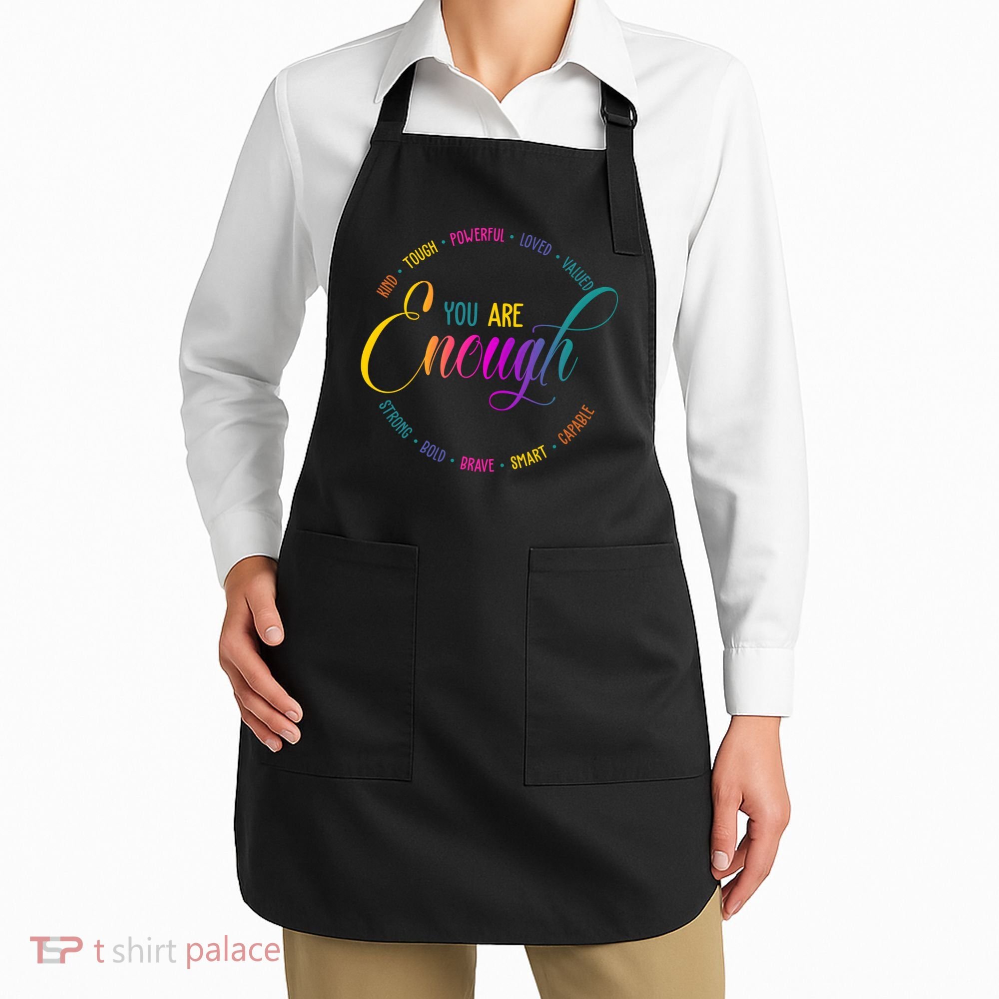 You Are Enough Kindness Quote Apron
