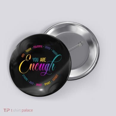 You Are Enough Kindness Quote Button