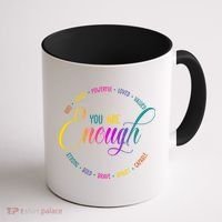 You Are Enough Kindness Quote Coffee Mug thumb 1