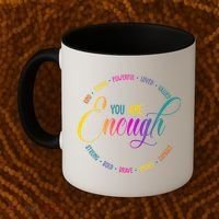 You Are Enough Kindness Quote Coffee Mug thumb 2