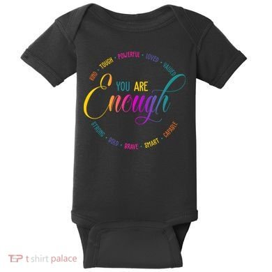 You Are Enough Kindness Quote Baby Bodysuit