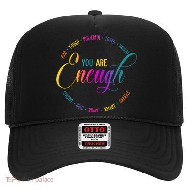 You Are Enough Kindness Quote Hat