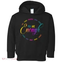 You Are Enough Kindness Quote Toddler Hoodie thumb 0